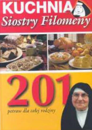 Klasztorna Kuchnia - Kuchnia Siostry Filomeny 201 potraw dla całej rodziny Siostra Filomena.jpg